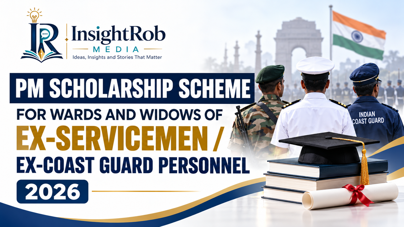 PM SCHOLARSHIP SCHEME FOR WARDS AND WIDOWS OF EX-SERVICEMEN / EX-COAST GUARD PERSONNEL 2026